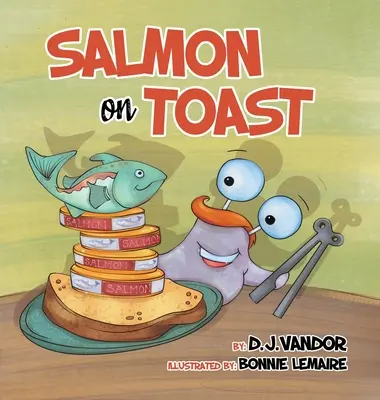 Salmón en la tostada - Salmon On Toast