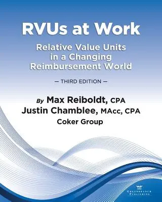 RVUs at Work: Relative Value Units in a Changing Reimbursement World, 3ª edición - RVUs at Work: Relative Value Units in a Changing Reimbursement World, 3rd Edition