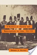 Historia de la esclavitud y la emancipación en Irán, 1800-1929 - A History of Slavery and Emancipation in Iran, 1800-1929