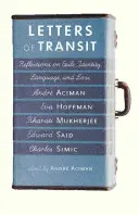 Cartas de tránsito: Reflexiones sobre el exilio, la identidad, la lengua y la pérdida - Letters of Transit: Reflections on Exile, Identity, Language, and Loss