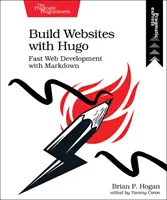 Cree sitios web con Hugo: Desarrollo web rápido con Markdown - Build Websites with Hugo: Fast Web Development with Markdown