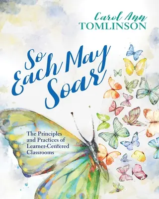 So Each May Soar: Principios y prácticas de las aulas centradas en el alumno - So Each May Soar: The Principles and Practices of Learner-Centered Classrooms