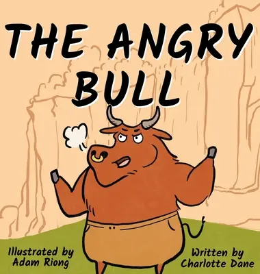 El toro enfadado: Un libro para niños sobre cómo gestionar las emociones, mantener el control y superar los obstáculos con calma - The Angry Bull: A Children's Book About Managing Emotions, Staying in Control, and Calmly Overcoming Obstacles