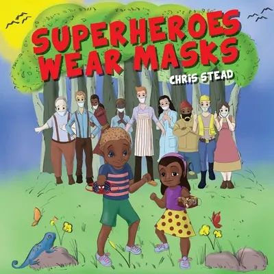 Los superhéroes llevan máscaras: Un libro ilustrado para ayudar a los niños con distanciamiento social y ansiedad covida - Superheroes Wear Masks: A picture book to help kids with social distancing and covid anxiety