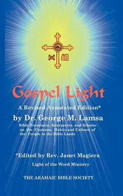 La luz del Evangelio: Edición revisada y comentada - Gospel Light: A Revised Annotated Edition