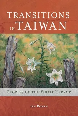 Transiciones en Taiwán: Historias del terror blanco - Transitions in Taiwan: Stories of the White Terror