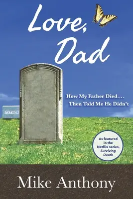 Love, Dad: How My Father Died... y luego me dijo que no - Love, Dad: How My Father Died... Then Told Me He Didn't