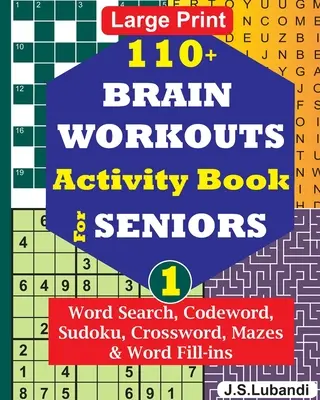 110+ BRAIN WORKOUTS Libro de Actividades para SENIORS; Vol.1 - 110+ BRAIN WORKOUTS Activity Book for SENIORS; Vol.1