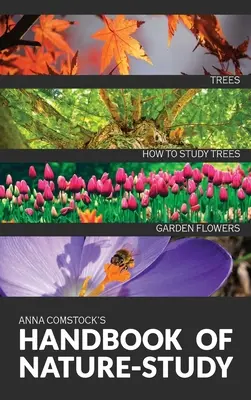 Manual de estudio de la naturaleza en color - Árboles y flores de jardín - The Handbook Of Nature Study in Color - Trees and Garden Flowers