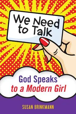 Tenemos que hablar: Dios habla a una chica moderna - We Need to Talk: God Speaks to a Modern Girl