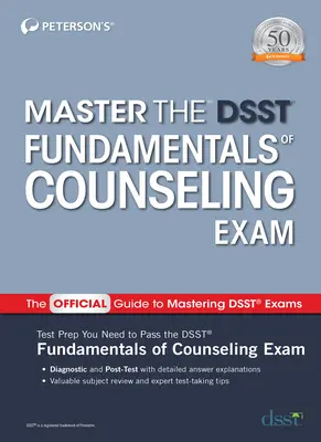 Dominar el examen Dsst Fundamentals of Counseling - Master the Dsst Fundamentals of Counseling Exam