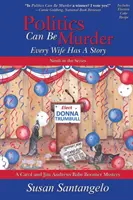 La política puede ser un crimen: Cada mujer tiene su historia - Politics Can Be Murder: Every Wife Has a Story