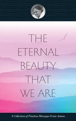 La belleza eterna que somos - The Eternal Beauty That We Are