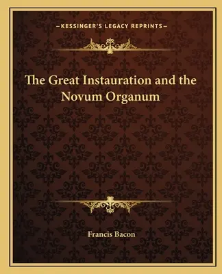 La Gran Instauración y el Novum Organum - The Great Instauration and the Novum Organum