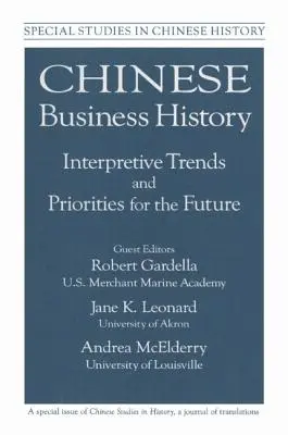 Historia empresarial china: Tendencias interpretativas y prioridades para el futuro - Chinese Business History: Interpretative Trends and Priorities for the Future