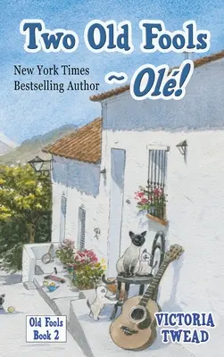¡Dos viejos locos - Ol! - Two Old Fools - Ol!