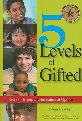 5 niveles de superdotación: Problemas escolares y opciones educativas - 5 Levels of Gifted: School Issues and Educational Options