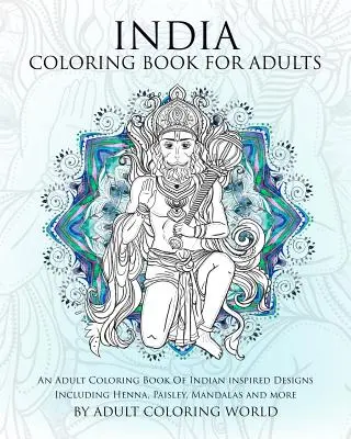 India Libro Para Colorear Para Adultos: Un libro para colorear para adultos con diseños inspirados en la India que incluyen henna, paisley, mandalas y mucho más. - India Coloring Book For Adults: An Adult Coloring Book Of Indian inspired Designs Including Henna, Paisley, Mandalas and more