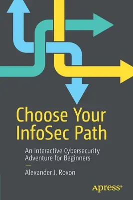 Elige tu camino Infosec: Una aventura interactiva de ciberseguridad para principiantes - Choose Your Infosec Path: An Interactive Cybersecurity Adventure for Beginners
