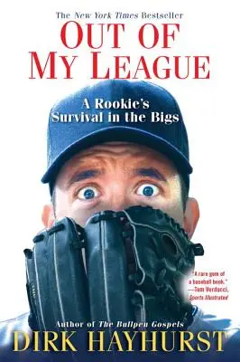 Fuera de mi liga: La supervivencia de un novato en las grandes ligas - Out of My League: A Rookie's Survival in the Bigs