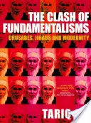 El choque de los fundamentalismos: Cruzadas, yihads y modernidad - The Clash of Fundamentalisms: Crusades, Jihads and Modernity