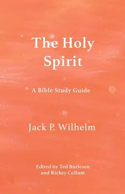 El Espíritu Santo: Guía de estudio de la Biblia - The Holy Spirit: A Bible Study Guide