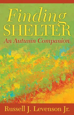 En busca de refugio: Un compañero de otoño - Finding Shelter: An Autumn Companion