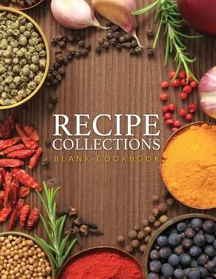 Recetarios (Libro de cocina en blanco) - Recipe Collections (Blank Cookbook)