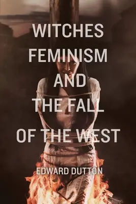 Brujas, feminismo y la caída de Occidente - Witches, Feminism, and the Fall of the West