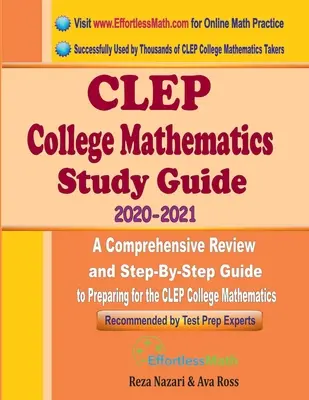 CLEP Matemáticas Universitarias Guía de Estudio 2020 - 2021: Una revisión completa y guía paso a paso para prepararse para el CLEP College Mathematics - CLEP College Mathematics Study Guide 2020 - 2021: A Comprehensive Review and Step-By-Step Guide to Preparing for the CLEP College Mathematics