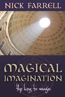 Imaginación Mágica: Las claves de la magia - Magical Imagination: The Keys to Magic