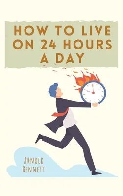 Cómo vivir con 24 horas al día - How to Live on 24 Hours a Day