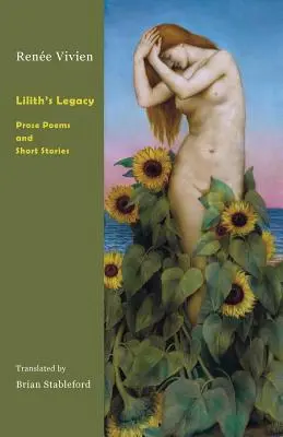 El legado de Lilith: Poemas en prosa y cuentos - Lilith's Legacy: Prose Poems and Short Stories