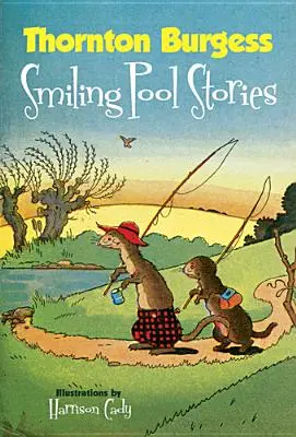 Historias de la piscina sonriente de Thornton Burgess - Thornton Burgess Smiling Pool Stories