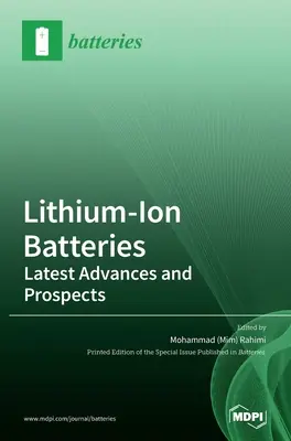 Baterías de iones de litio: Últimos avances y perspectivas (Rahimi Mohammad (Mim)) - Lithium-Ion Batteries: Latest Advances and Prospects (Rahimi Mohammad (Mim))