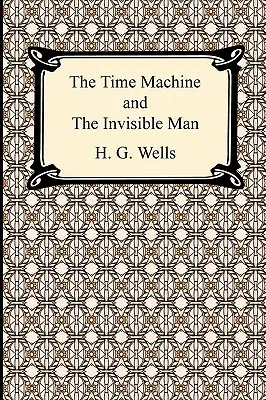 La máquina del tiempo y El hombre invisible - The Time Machine and The Invisible Man