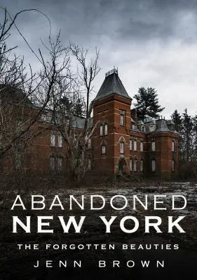 Nueva York abandonada: Las bellezas olvidadas - Abandoned New York: The Forgotten Beauties