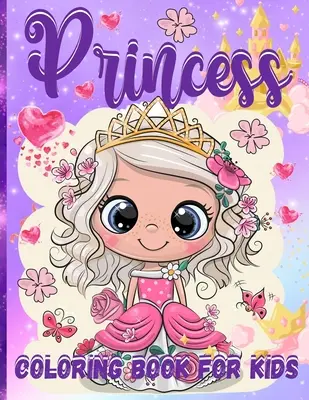 Princesas para colorear: Libro para colorear de unicornios para nios y nios pequenos, Libro para colorear de unicornios para nios: Libro para colorear de unicornios para nios y nios pequenos - Princess Coloring Book For Girls: Pretty Princesses Coloring Book For Girls Ages 3-5, 4-8 65 Coloring Pages With Amazing Princesses In Their Enchanted