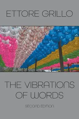 Las vibraciones de las palabras: Segunda edición - The Vibrations of Words: Second Edition