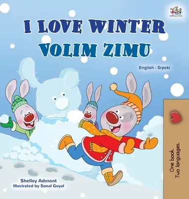 I Love Winter (Libro bilingüe inglés-serbio para niños - Alfabeto latino) - I Love Winter (English Serbian Bilingual Book for Kids - Latin Alphabet)