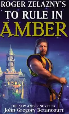 Roger Zelazny: Gobernar en ámbar - Roger Zelazny's to Rule in Amber