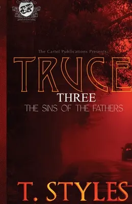 Tregua 3: Los pecados de los padres (The Cartel Publications Presents) - Truce 3: Sins of The Fathers (The Cartel Publications Presents)