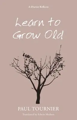 Aprender a envejecer - Learn to Grow Old