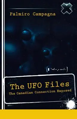 Los archivos OVNI: La conexión canadiense al descubierto - The UFO Files: The Canadian Connection Exposed