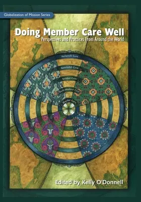 Doing Member Care Well: Perspectivas y prácticas de todo el mundo - Doing Member Care Well: Perspectives and Practices From Around the World