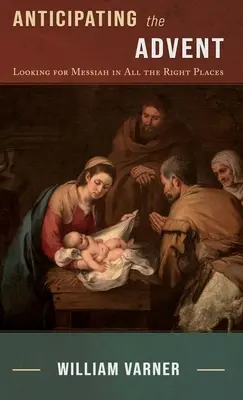 Anticipando el Adviento: Buscando al Mesías en todos los lugares adecuados - Anticipating the Advent: Looking for Messiah in All the Right Places