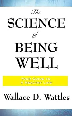 La ciencia de estar bien - The Science of Being Well