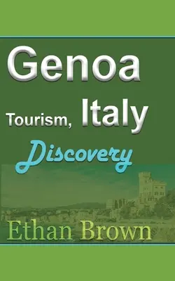 Turismo en Génova, Italia - Genoa Tourism, Italy