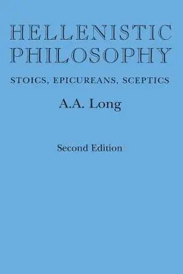 Filosofía helenística: Estoicos, epicúreos y escépticos - Hellenistic Philosophy: Stoics, Epicureans, Sceptics