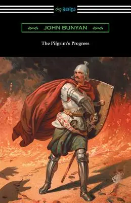 El Progreso del Peregrino (Completo con una Introducción de Charles S. Baldwin) - The Pilgrim's Progress (Complete with an Introduction by Charles S. Baldwin)